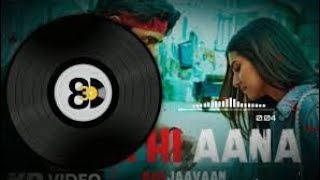 Tum Hi Aana 3d song | Marjaavaan | Riteish D,Sidharth M,Tara S | Jubin  Nautiyal | payal dev,kunal v