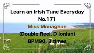 171 Miss Monaghan (Double Reel, D Ionian)