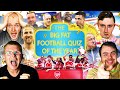 The BIG FAT FOOTBALL QUIZ of the SEASON 25/26! 