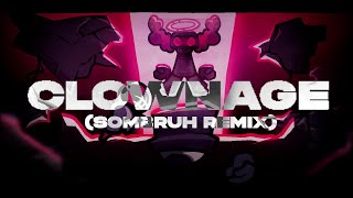 CLOWNAGE REMIX - SOMBRUH