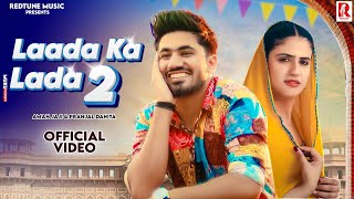 Laada Ka Lada 2 - Pranjal Dahiya | Aman Jaji | Raj Mawar | New Haryanvi Song 2024