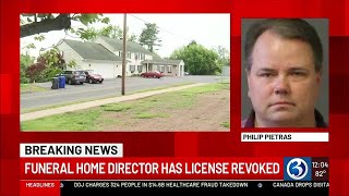 BREAKING: Funeral home director has his license revoked