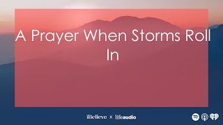 A Prayer When Storms Roll In