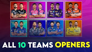 IPL 2024 - All 10 Teams Openers 11 After IPL Auction | RCB , MI , CSK , KKR , LSG ,GT , RR ,DC