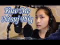 Kuv Me Ntsuj Plig (Macy Hawj) Cover | by Angela Yang