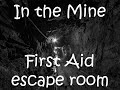 Trapped in the Mine First Aid escape room