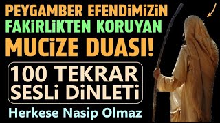 Peygamberimiz SAV'in Küfürden ve FAKİRLİKTEN Koruyan Mucize Duası! (Herkese Nasip Olmaz) 100 Tekrar!