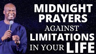 PRAYERS AGAINST ALL LIMITATIONS OF LIFE - Apostle Joshua Selman | Repeat this every night.