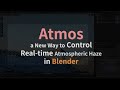 Atmos: A New Way to Add Real-time Atmospheric Haze Effects in Blender!