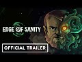 Edge of Sanity - Official Launch Trailer