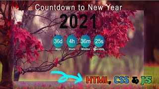 How To Create a Countdown Web Page To New Year 2021 usingJavascript || With Source code