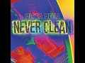 never clean