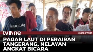 Kelompok Nelayan Klaim Pagar Laut di Tangerang untuk Menahan Abrasi | Kabar Utama tvOne