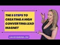 The 5 Steps To creating a High Converting Lead Magnet