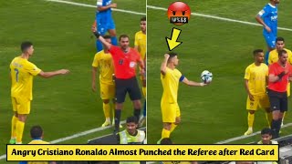 🤬 Angry Cristiano Ronaldo Almost Punched the Referee after Red Card vs Al Hilal