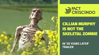 Cillian Murphy as a Skeletal Zombie in ’28 Years Later’ trailer?