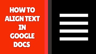How to Align Text in Google Docs | Easy Method