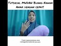 TUTORIAL MUDAH BUANG KAHAK ANAK DENGAN CEPAT