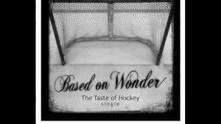 Based on Wonder - The Taste of Hockey