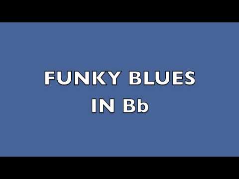 FUNKY BLUES BACKING TRACK IN Bb - YouTube