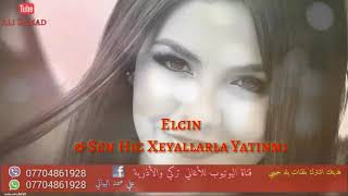 Elcin Azeri Sen Hüc Xeyallarla Yatinmi