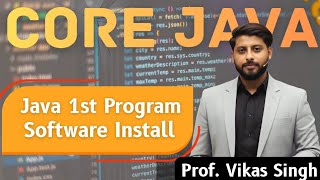 L2: Java First Program | Software Download | JDK | JRE | Compiler |Interpreter | Machine Code