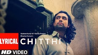 Lyrical :Chitthi Video | Feat. Jubin Nautiyal & Akanksha Puri | Kumaar | New Song 2019 | T-Series
