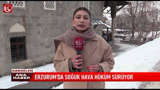 Kardelen TV | ERZURUM’DA SOĞUK HAVA HÜKÜM SÜRÜYOR