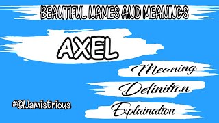 AXEL name meaning | AXEL meaning | ANDREAS name and meanings | AXEL means‎ @Namystrious