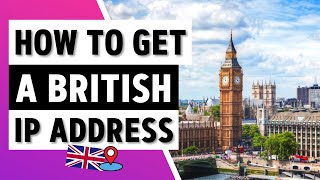 GET A UK IP ADDRESS 🇬🇧 How to Get a British IP Address from Anywhere ✅ [Tutorial]