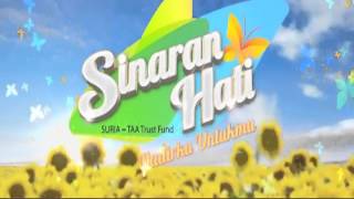 Sinaran Hati Opening | 2013 Sinaran Hati Opening | 2013