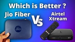 Jio Fiber Vs Airtel Xtream  | Which is Better ?