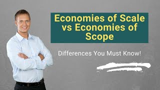 Economies of Scale vs Economies of Scope | Top Differences You Must Know