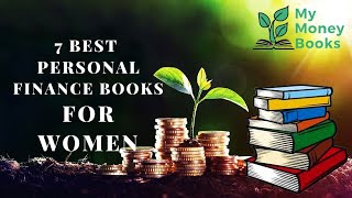 7 Best personal financial advice Books for women | #books | MyMoneyBooks | Bestsellers books|