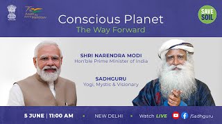 Conscious Planet - The Way Forward | Shri Narendra Modi & Sadhguru | 5 June, 11 AM IST - LIVE