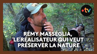 Dans la Roya, rencontre avec Rémy Masséglia, le réalisateur qui veut préserver la nature