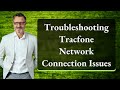 Troubleshooting Tracfone Network Connection Issues