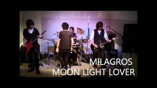 MILAGROS MOON LIGHT LOVER HOTLINE2012 島村楽器モラージュ菖蒲店 店予選動画