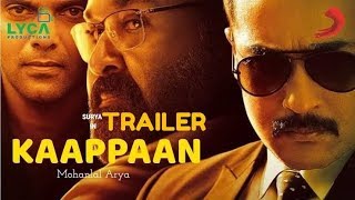KAAPPAAN -Official trailer |Surya,Mohan lal,Arya|KV Anand|Harris jayaraj|Subaskaran