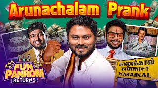 Arunachalam Prank | Fun Panrom Returns | VJ Siddu, Settai Sheriff & Harshath Khan | Blacksheep