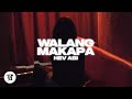 Hev Abi – Walang Makapa