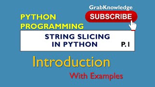 8.String Slicing in Python PART 1 | With Examples