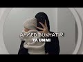 Ya ummi nasheed /arabic nasheed @haya_faith /@ahmedbukhatir 
