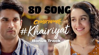 Khairiyat ( Bonus track) (8D AUDIO) - Chhichhore  | arjit singh | sushanth | shradda kapoor