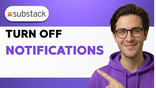 How To Turn Off Substack Notifications [2026 Full Guide]