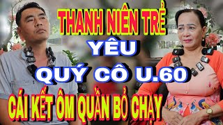 Thanh Niên Trẻ Yêu Quý Cô U.60 Cái Kết Ôm Quần Tháo Chạy