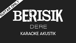 BERISIK DERE KARAOKE AKUSTIK