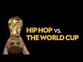 Hip Hop vs. The World Cup  | The Breakdown