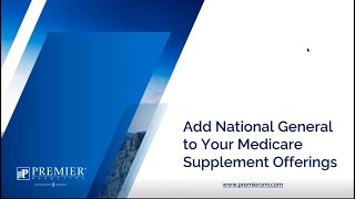 Add National General to Your Medicare Supplement Offerings