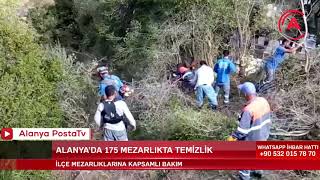 ALANYA’DA 175 MEZARLIKTA TEMİZLİK